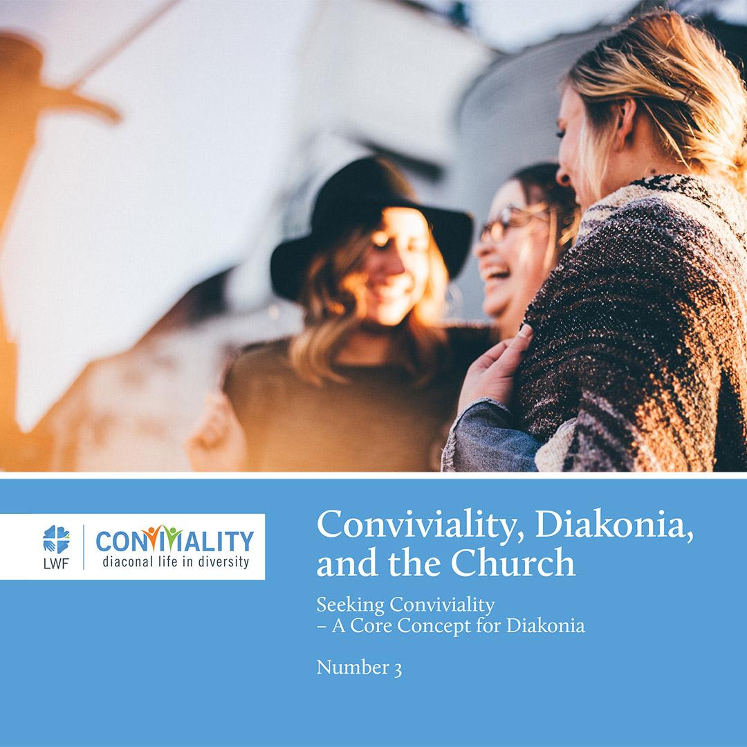Conviviality – Stories of diaconal life in diversity from LWF’s European regions / Book 3