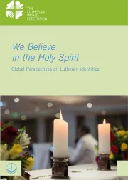 We Believe in the Holy Spirit: Global Perspectives on Lutheran Identities