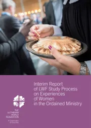 Interim Report of LWF Study Process on Experiences of Women in the Ordained Ministry