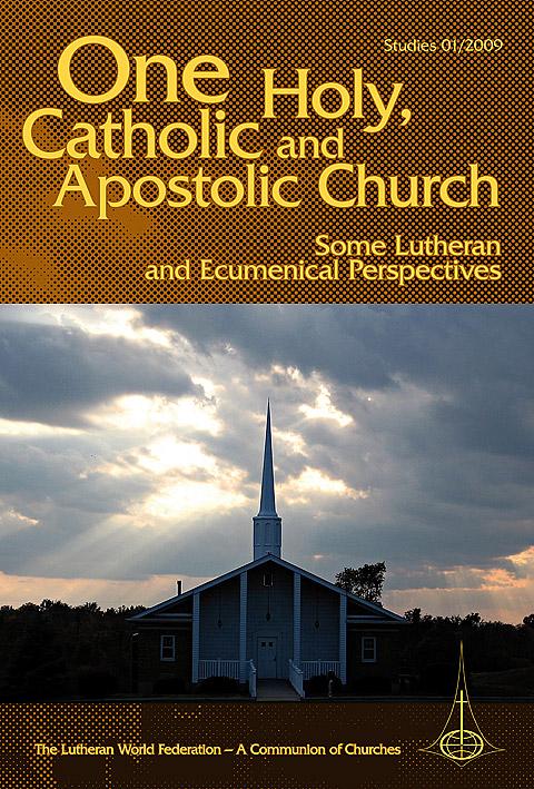 One Holy, Catholic and Apostolic Church
