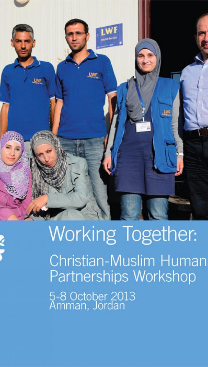 Working Together: Christian-Muslim Humanitarian Partnerships Workshop