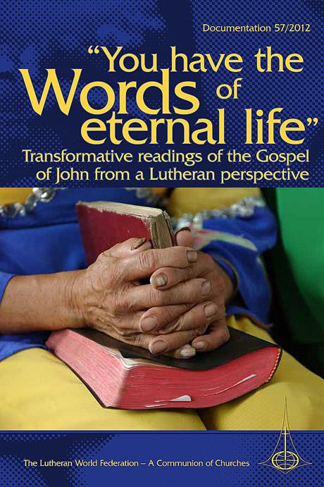 “You have the Words of Eternal Life” | Transformative Readings of the Gospel from a Lutheran Perspective