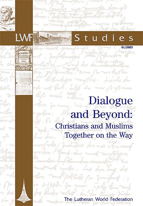Dialogue and Beyond: Christians and Muslims Together on the Way