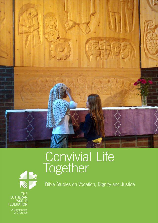 Convivial Life Together – Bible Studies on Vocation, Dignity and Justice