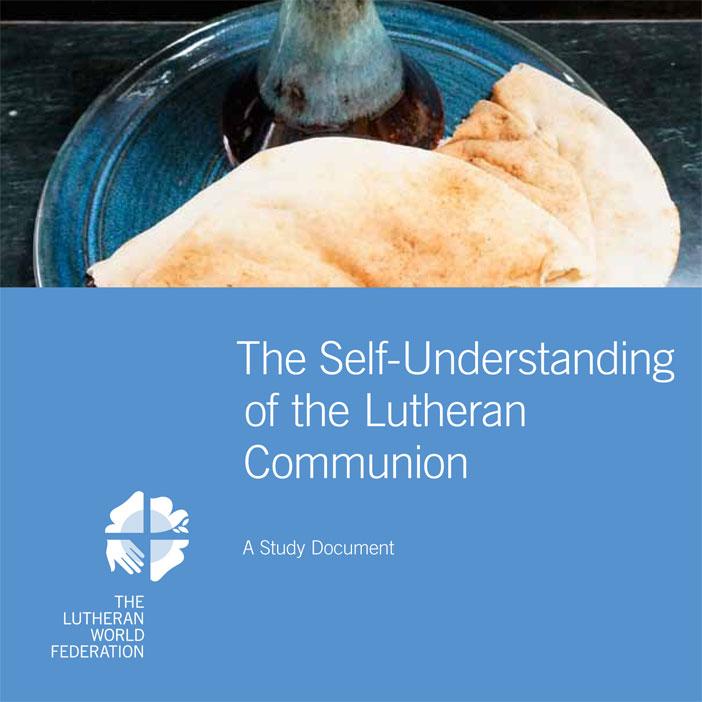 The Self-Understanding of the Lutheran Communion - A Study Document