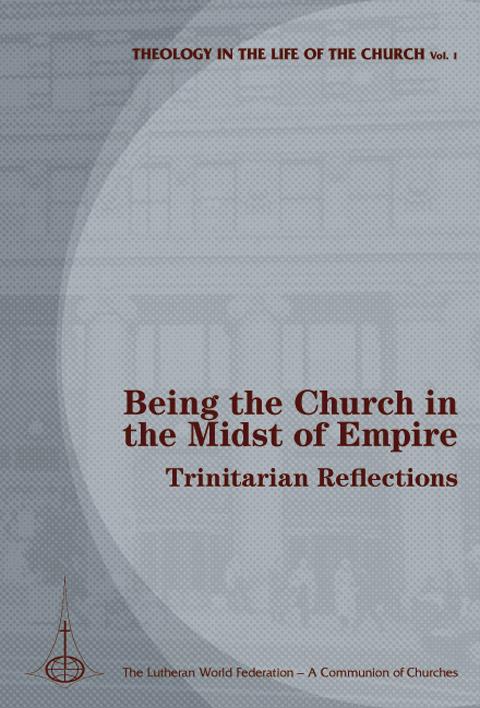 Being the Church in the Midst of Empire: Trinitarian Reflections