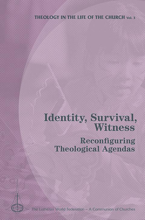 Identity, Survival, Witness. Reconfiguring Theological Agendas