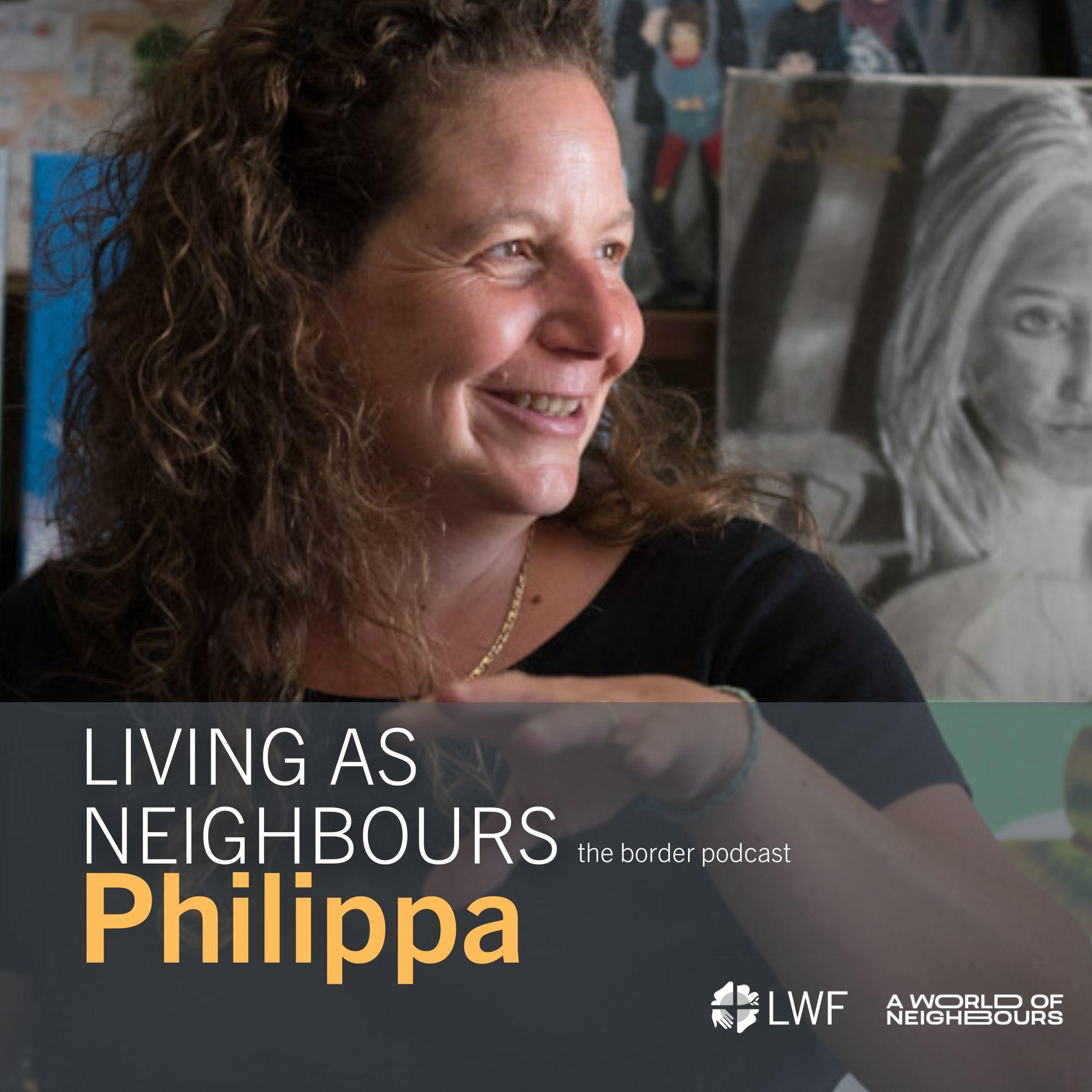 Living as Neighbours - Philippa