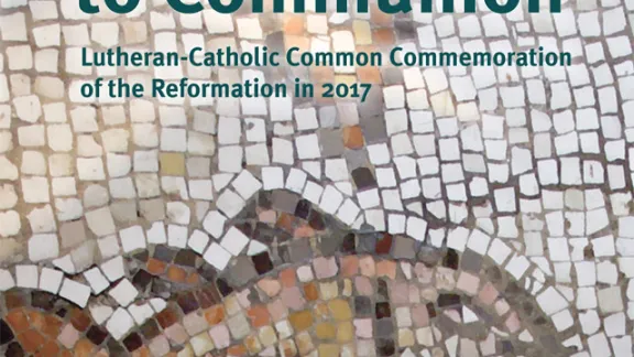 From Conflict to Communion | Lutheran–Catholic Common Commemoration of the Reformation in 2017