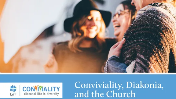 Conviviality – Stories of diaconal life in diversity from LWF’s European regions / Book 3