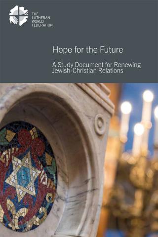 Hope for the Future | A Study Document for Renewing for Renewing Jewish-Christian Relations