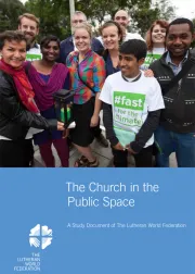 The Church in the Public Space.  A Study Document of the Lutheran World Federation