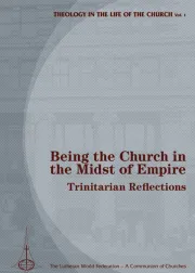 Being the Church in the Midst of Empire: Trinitarian Reflections